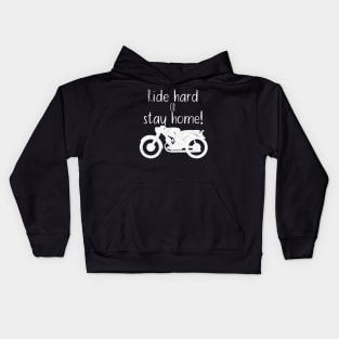 Motorcycle ride hard or stay home Kids Hoodie